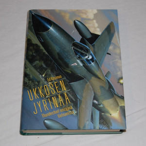 Ed Rasimus Ukkosen jyrinää - Thunderchief-lentäjänä Vietnamissa